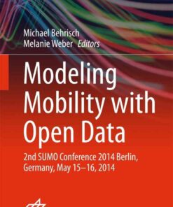 Modeling Mobility with Open Data: 2nd SUMO Conference 2014 Berlin, Germany, May 15-16, 2014 eBook
