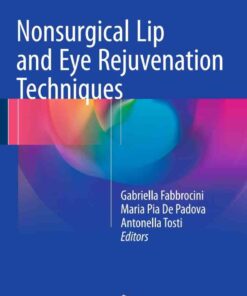 Nonsurgical Lip and Eye Rejuvenation Techniques eBook