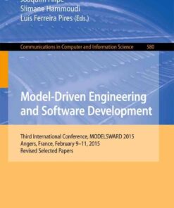 Model-Driven Engineering and Software Development: Third International Conference, MODELSWARD 2015, Angers, France, February 9-11, 2015, Revised Selected Papers eBook