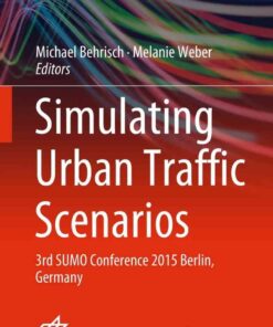 Simulating Urban Traffic Scenarios: 3rd SUMO Conference 2015 Berlin, Germany eBook