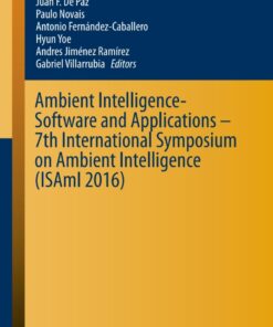 Ambient Intelligence- Software and Applications – 7th International Symposium on Ambient Intelligence (ISAmI 2016) eBook