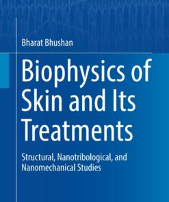 Biophysics of Skin and Its Treatments: Structural, Nanotribological, and Nanomechanical Studies eBook
