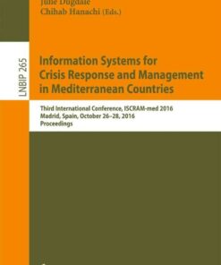 Information Systems for Crisis Response and Management in Mediterranean Countries: Third International Conference, ISCRAM-med 2016, Madrid, Spain, October 26-28, 2016, Proceedings eBook