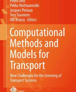 Computational Methods and Models for Transport: New Challenges for the Greening of Transport Systems eBook