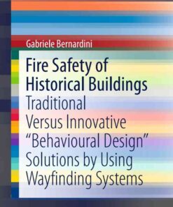 Fire Safety of Historical Build: Versus Innovative “Behavioural Design” Solutions by Using Wayfinding Systems eBook