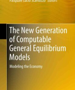The New Generation of Computable General Equilibrium Models: Modeling the Economy eBook