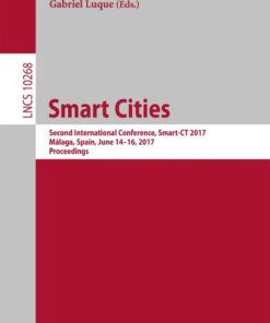 Smart Cities: Second International Conference, Smart-CT 2017, Málaga, Spain, June 14-16, 2017, Proceedings eBook