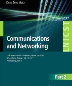 Communications and Networking: 12th International Conference, ChinaCom 2017, Xi’an, China, October 10-12, 2017, Proceedings, Part II eBook