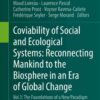 Coviability of Social and Ecological Systems: Reconnecting Mankind to the Biosphere in an Era of Global Change: Vol.1 The Foundations of a New Paradigm eBook