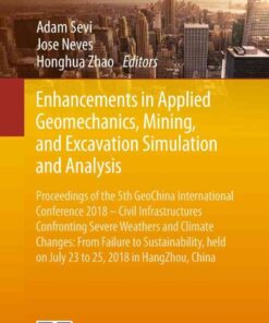 Enhancements in Applied Geomechanics, Mining, and Excavation Simulation and Analysis Proceedings of the 5th GeoChina International Conference 2018 – Civil Infrastructures Confronting Severe Weathers and Climate Changes: From Failure to Sustainability, held on July 23 to 25, 2018 in HangZhou, China  eBook