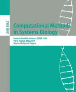 Computational Methods in Systems Biology: International Conference CMSB 2004, Paris, France, May 26-28, 2004, Revised Selected Papers eBook