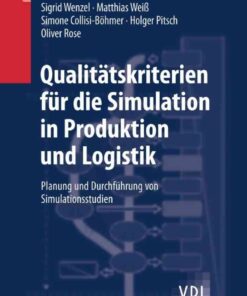 Qualitätskriterien für die Simulation in Produktion und Logistik: Planung und Durchführung von Simulationsstudien eBook