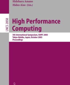 High Performance Computing: 5th International Symposium, ISHPC 2003, Tokyo-Odaiba, Japan, October 20-22, 2003, Proceedings eBook