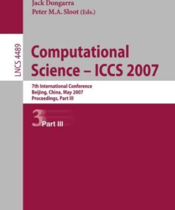 Computational Science - ICCS 2007: 7th International Conference, Beijing China, May 27-30, 2007, Proceedings, Part III eBook