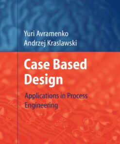 Case Based Design: Applications in Process Engineering eBook