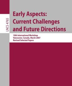 Early Aspects: Current Challenges and Future Directions: 10th International Workshop, Vancouver, Canada, March 13, 2007, Revised Selected Papers eBook