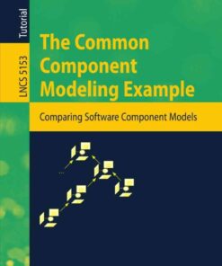 The Common Component Modeling Example: Comparing Software Component Models eBook