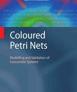Coloured Petri Nets: Modelling and Validation of Concurrent Systems eBook