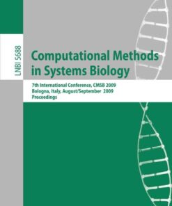 Computational Methods in Systems Biology: 7th International Conference, CMSB 2009 eBook