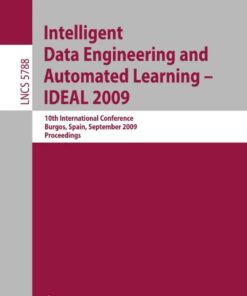 Intelligent Data Engineering and Automated Learning - IDEAL 2009: 10th International Conference, Burgos, Spain, September 23-26, 2009, Proceedings eBook