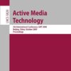 Active Media Technology: 5th International Conference, AMT 2009, Beijing, China, October 22-24, 2009, Proceedings eBook