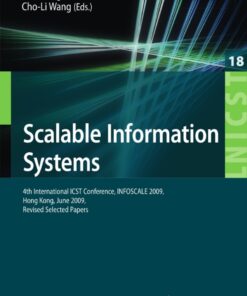 Scalable Information Systems: 4th International ICST Conference, INFOSCALE 2009, Hong Kong, June 10-11, 2009, Revised Selected Papers eBook