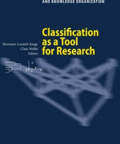 Classification as a Tool for Research: Proceedings of the 11th IFCS Biennial Conference and 33rd Annual Conference of the Gesellschaft für Klassifikation e.V., Dresden, March 13-18, 2009 eBook
