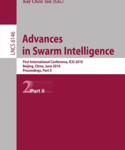 Advances in Swarm Intelligence: First International Conference, ICSI 2010, Beijing, China, June 12-15, 2010, Proceedings, Part II eBook