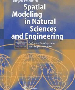 Spatial Modeling in Natural Sciences and Engineering: Software Development and Implementation eBook