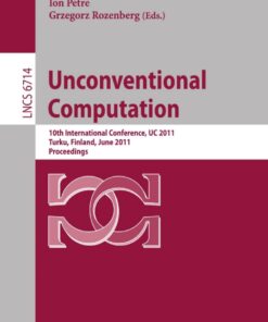Unconventional Computation: 10th International Conference, UC 2011, Turku, Finland, June 6-10, 2011. Proceedings eBook