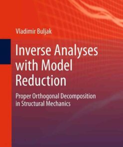 Inverse Analyses with Model Reduction: Proper Orthogonal Decomposition in Structural Mechanics eBook