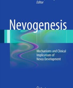 Nevogenesis: Mechanisms and Clinical Implications of Nevus Development eBook