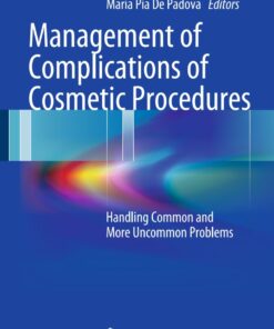 Management of Complications of Cosmetic Procedures: Handling Common and More Uncommon Problems eBook