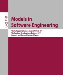 Models in Software Engineering: Workshops and Symposia at MODELS 2011, Wellington, New Zealand, October 16-21, 2011, Reports and Revised Selected Papers eBook