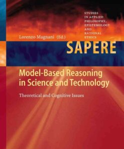 Model-Based Reasoning in Science and Technology: Theoretical and Cognitive Issues eBook