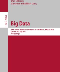 Big Data: 29th British National Conference on databases, BNCOD 2013, Oxford, UK, July 8-10, 2013. Proceedings eBook