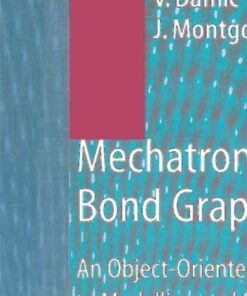 Mechatronics by Bond Graphs: An Object-Oriented Approach to Modelling and Simulation eBook