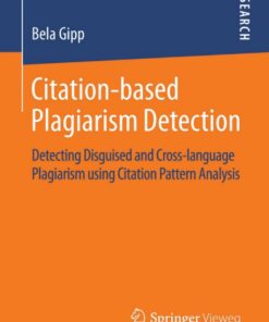 Citation-based Plagiarism Detection: Detecting Disguised and Cross-language Plagiarism using Citation Pattern Analysis eBook