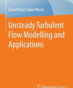 Unsteady Turbulent Flow Modelling and Applications eBook