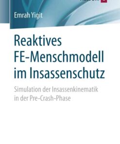 Reaktives FE-Menschmodell im Insassenschutz: Simulation der Insassenkinematik in der Pre-Crash-Phase eBook