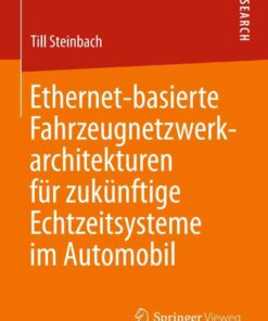 Ethernet-basierte Fahrzeugnetzwerkarchitekturen für zukünftige Echtzeitsysteme im Automobil eBook