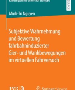 Subjektive Wahrnehmung und Bewertung fahrbahninduzierter Gier- und Wankbewegungen im virtuellen Fahrversuch eBook