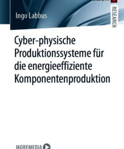 Cyber-physische Produktionssysteme für die energieeffiziente Komponentenproduktion eBook