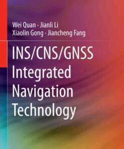 INS/CNS/GNSS Integrated Navigation Technology eBook