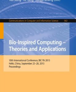 Bio-Inspired Computing -- Theories and Applications: 10th International Conference, BIC-TA 2015 Hefei, China, September 25-28, 2015, Proceedings eBook