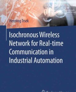 Isochronous Wireless Network for Real-time Communication in Industrial Automation eBook