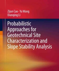 Probabilistic Approaches for Geotechnical Site Characterization and Slope Stability Analysis eBook
