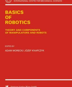 Basics of Robotics: Theory and Components of Manipulators and Robots eBook