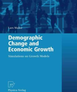 Demographic Change and Economic Growth: Simulations on Growth Models eBook