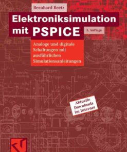 Elektroniksimulation mit PSPICE: Analoge und digitale Schaltungen mit ausführlichen Simulationsanleitungen eBook